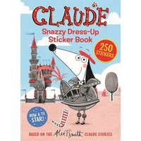  Claude TV Tie-ins: Snazzy Dress-Up Sticker Book – Alex T. Smith
