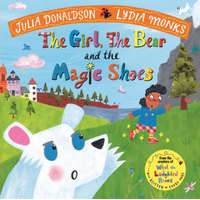  Girl, the Bear and the Magic Shoes – DONALDSON JULIA