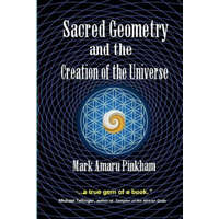 Sacred Geometry and the Creation of the Universe – Michael Tellinger