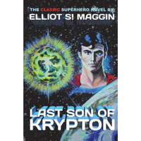 Last Son of Krypton – Elliot S! Maggin