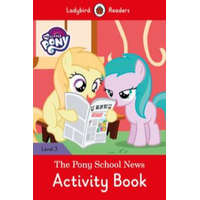  My Little Pony: The Pony School News Activity Book- Ladybird Readers Level 3