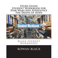 Study Guide Student Workbook for Star Wars Jedi Apprentice The Death of Hope: Black Student Workbooks – Rowan Black