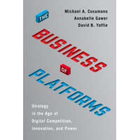  Business of Platforms – Michael A. Cusumano,Annabelle Gawer,David B. Yoffie