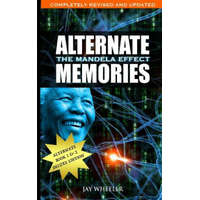  Alternate Memories: The Mandela Effect: Deluxe Edition – Jay Wheeler