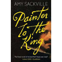  Painter to the King – Amy Sackville