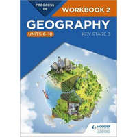  Progress in Geography: Key Stage 3 Workbook 2 (Units 6-10) – David Gardner,Eleanor Hopkins,Catherine Owen