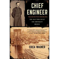  Chief Engineer: Washington Roebling, the Man Who Built the Brooklyn Bridge – Erica Wagner