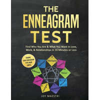 The Enneagram Test: Find Who You Are and What You Want in Love, Work, and Relationships in 10 Minutes or Less! Finding Your Enneagram Type – Joy Maestri