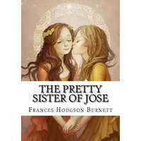  The Pretty Sister Of Jose – Frances Hodgson Burnett