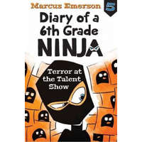  Diary of a 6th Grade Ninja Book 5 – Marcus Emerson