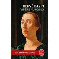 Vipere au poing – Herve Bazin