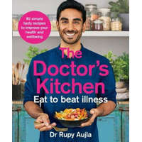  Doctor's Kitchen - Eat to Beat Illness – Rupy Aujla