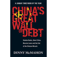  China's Great Wall of Debt – Dinny McMahon