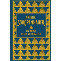 Die Kunst, Recht zu behalten – Arthur Schopenhauer