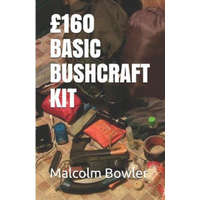 ?160 Basic Bushcraft Kit – Malcolm Bowler