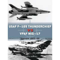  USAF F-105 Thunderchief vs VPAF MiG-17 – Peter E. Davies