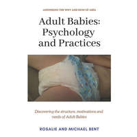 Adult Babies – Rosalie Bent,Michael Bent