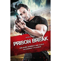 Prison Break - Vier Jahre Ausbruch und Flucht: Ein moderner TV-Klassiker – Peter Osteried
