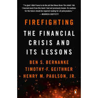 Firefighting – Ben S. Bernanke,Timothy F. Geithner,Henry M. Paulson