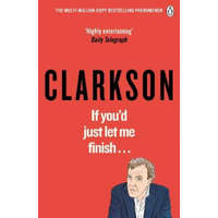 If You'd Just Let Me Finish – Jeremy Clarkson