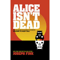  Alice Isn't Dead – Joseph Fink