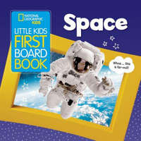  Little Kids First Board Book Space – National Geographic Kids