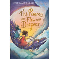  Princess Who Flew with Dragons – Stephanie Burgis