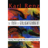  The Myth of Enlightenment – Karl Renz