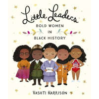  Little Leaders: Bold Women in Black History – Vashti Harrison