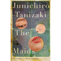  Junichiro Tanizaki,Michael P. Cronin - Maids – Junichiro Tanizaki,Michael P. Cronin