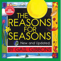 Reasons For Seasons (New & Updated Edition) – Gail Gibbons