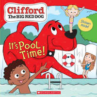  It's Pool Time! (Clifford the Big Red Dog Storybook) – Scholastic