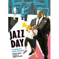  Jazz Day: The Making of a Famous Photograph – Roxane Orgill,Francis Vallejo