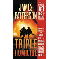  Triple Homicide: From the Case Files of Alex Cross, Michael Bennett, and the Women's Murder Club – James Patterson