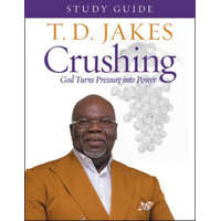  Crushing Study Guide – T. D. Jakes