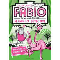  Fabio the World's Greatest Flamingo Detective: The Case of the Missing Hippo – Emily Fox