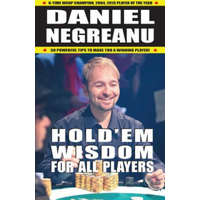  Hold'em Wisdom for All Players – Daniel Negreanu