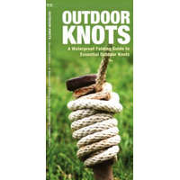 Outdoor Knots, 2nd Edition: A Waterproof Folding Guide to Essential Outdoor Knots – James Kavanagh,Waterford Press,Raymond Leung