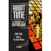  About Time 9: The Unauthorized Guide to Doctor Who (Series 4, the 2009 Specials) – Tat Wood,Dorothy Ail,Lars Pearson