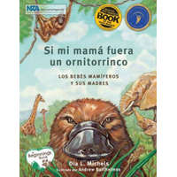 SI MI MAMA FUERA UN ORNITORRINCO – Dia L. Michels,Andrew Barthelmes
