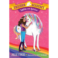  Unicorn Academy #1: Sophia and Rainbow – Julie Sykes,Lucy Truman