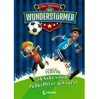 Der Wunderstürmer (Band 1) - Hilfe, ich habe einen Fußballstar gekauft! – Ocke Bandixen,Pascal Nöldner