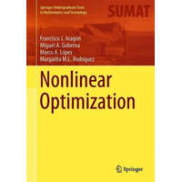 Nonlinear Optimization – Francisco J. Aragón,Miguel A. Goberna,Marco A. López,Margarita M. L. Rodríguez