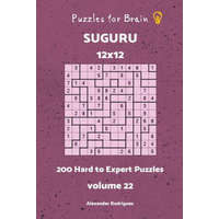  Puzzles fo Brain - Suguru 200 Hard to Expert Puzzles 12x12 vol. 22 – Alexander Rodriguez