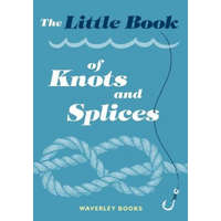  Little Book of Knots and Splices – David Nelson