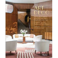  Art Deco: The Twentieth Century's Iconic Decorative Style from Paris, London, and Brussels to New York, Sydney, and Santa Monica – Arnold Schwartzman