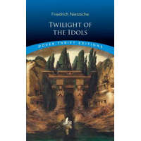  Twilight of the Idols – Friedrich Wilhelm Nietzsche