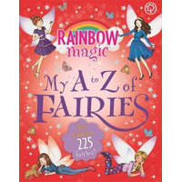  Rainbow Magic: My A to Z of Fairies: New Edition 225 Fairies! – Daisy Meadows