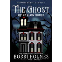  Ghost of Marlow House – Bobbi Holmes,Anna J McIntyre