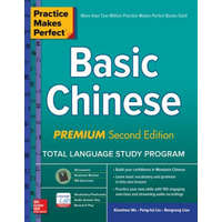 Practice Makes Perfect: Basic Chinese, Premium Second Edition – Xiaozhou Wu,Feng-Hsi Liu,Rongrong Liao